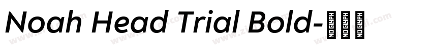Noah Head Trial Bold字体转换 Noah Head Trial Bold字体转换